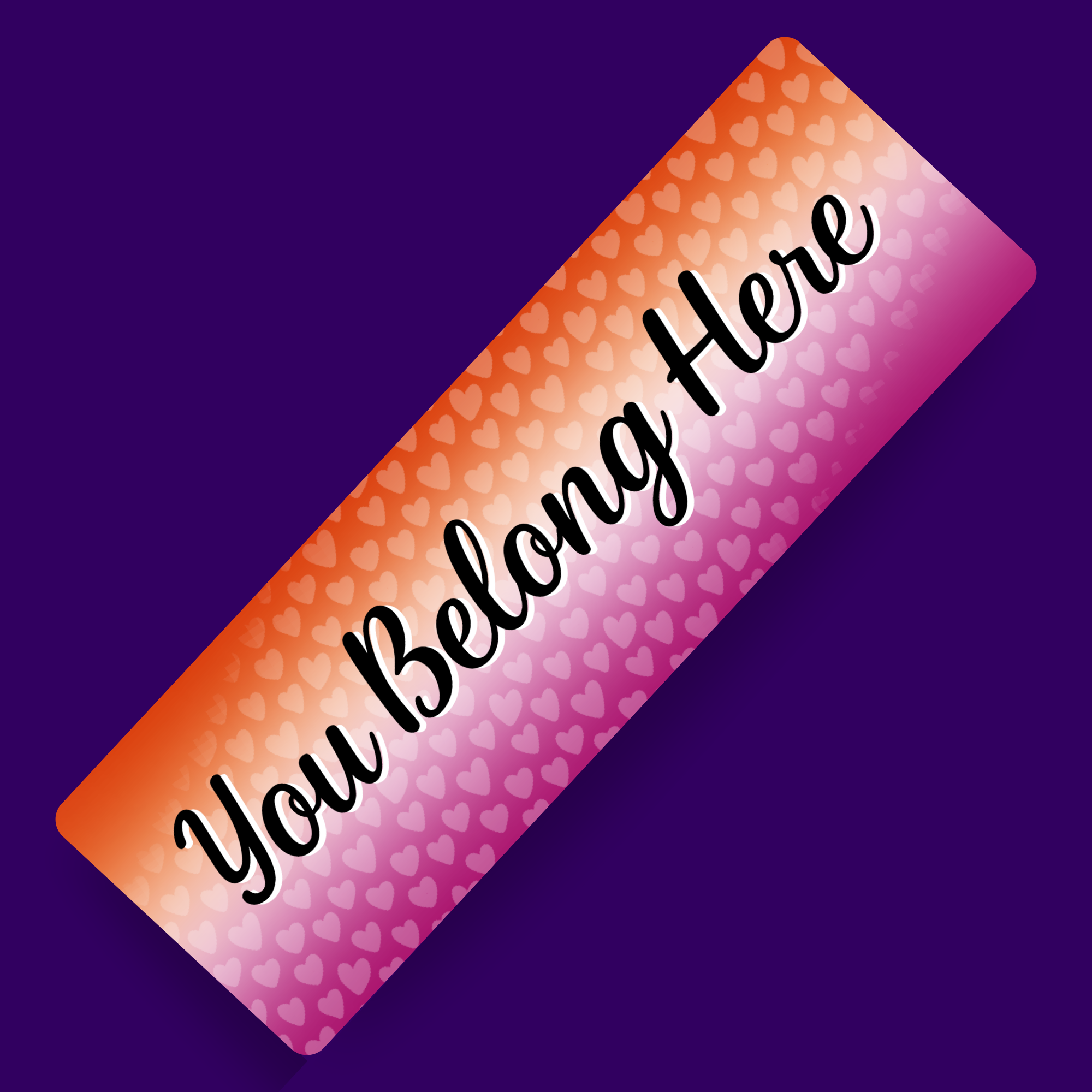 You Belong - Lesbian Pride Bookmark