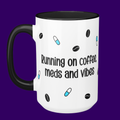 Coffee, Meds and Vibes Mug