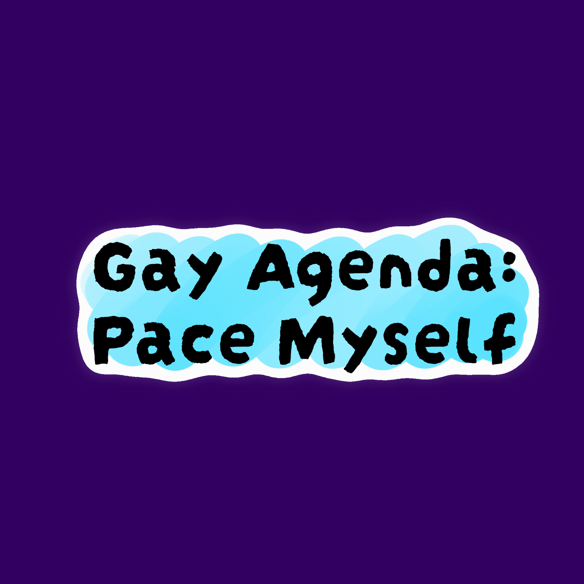 Gay Agenda: Pace Myself Sticker