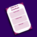 Tasks for a Tired Brain