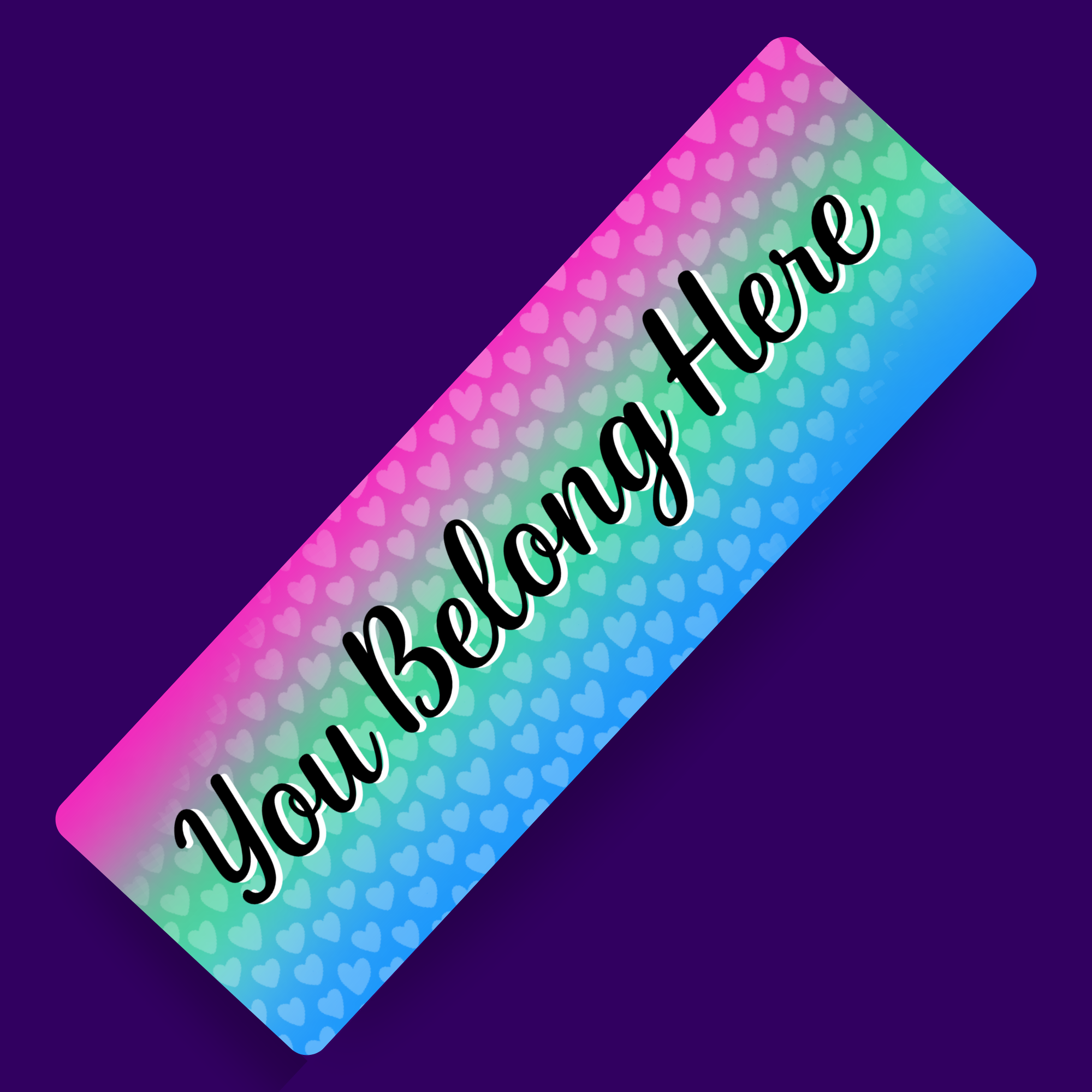 You Belong - Poly Pride Bookmark