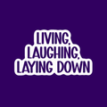 Living, Laughing, Laying Down Sticker