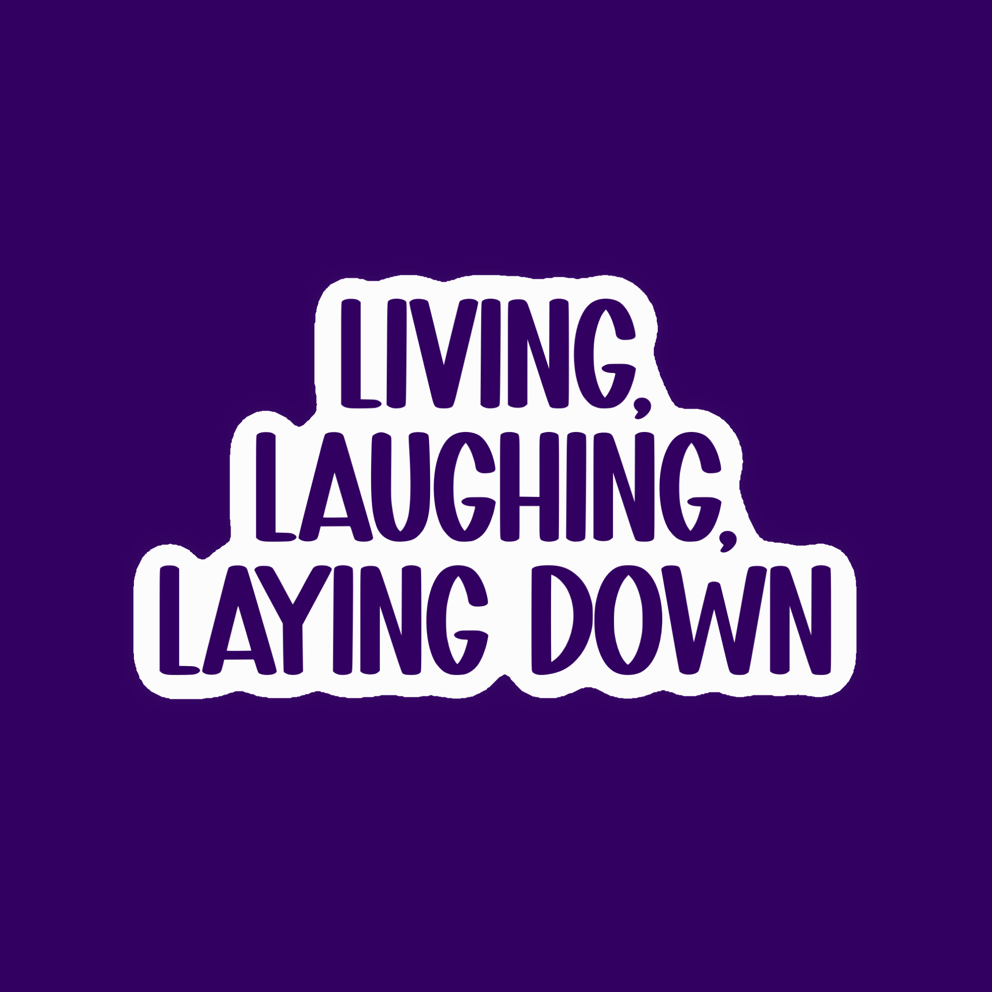 Living, Laughing, Laying Down Sticker