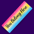 You Belong - Pan Pride Bookmark