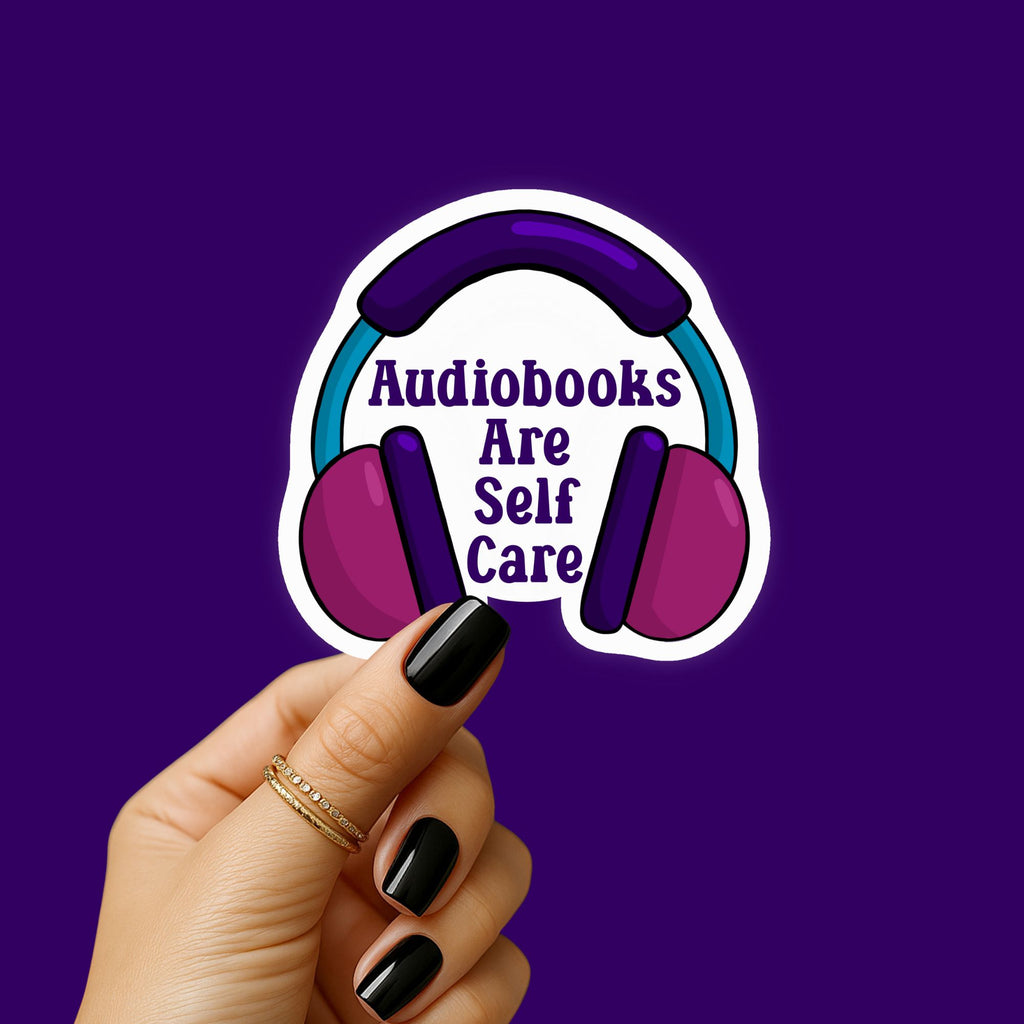 Audiobooks are Self Care Sticker