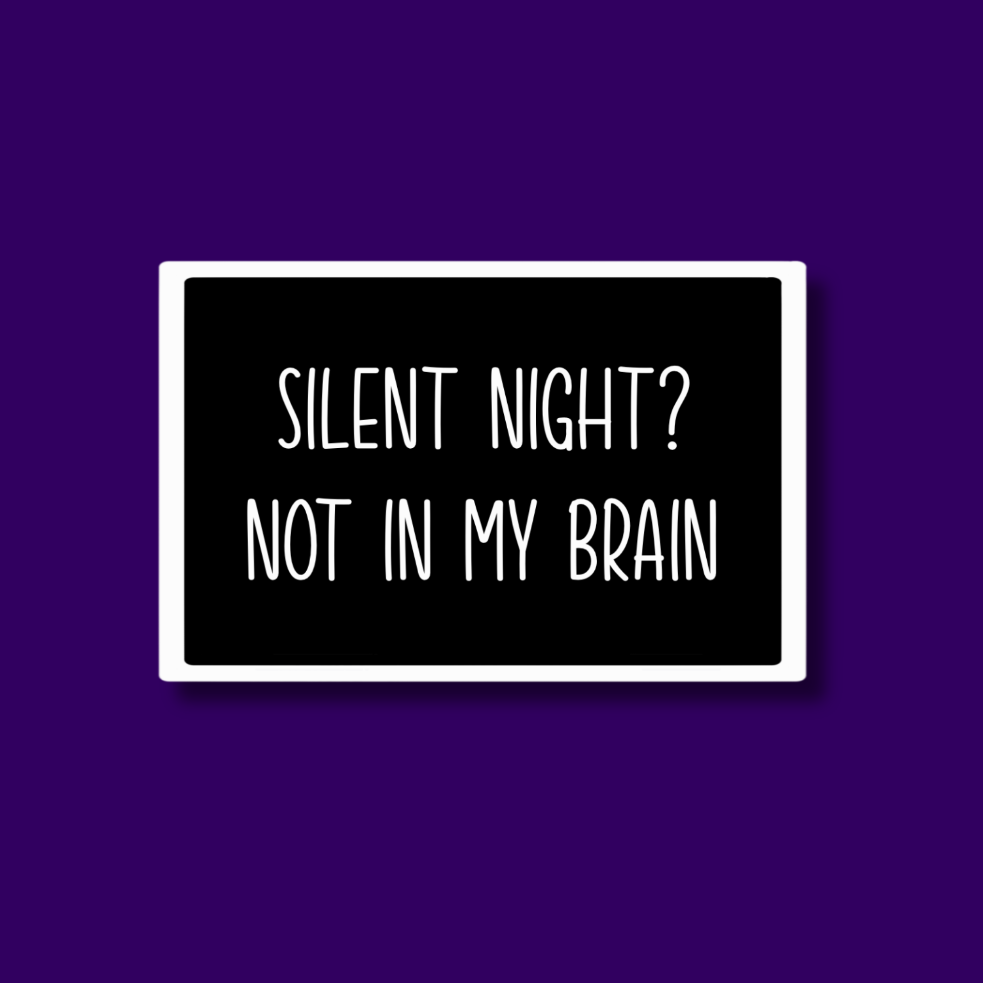 Silent Night? Sticker