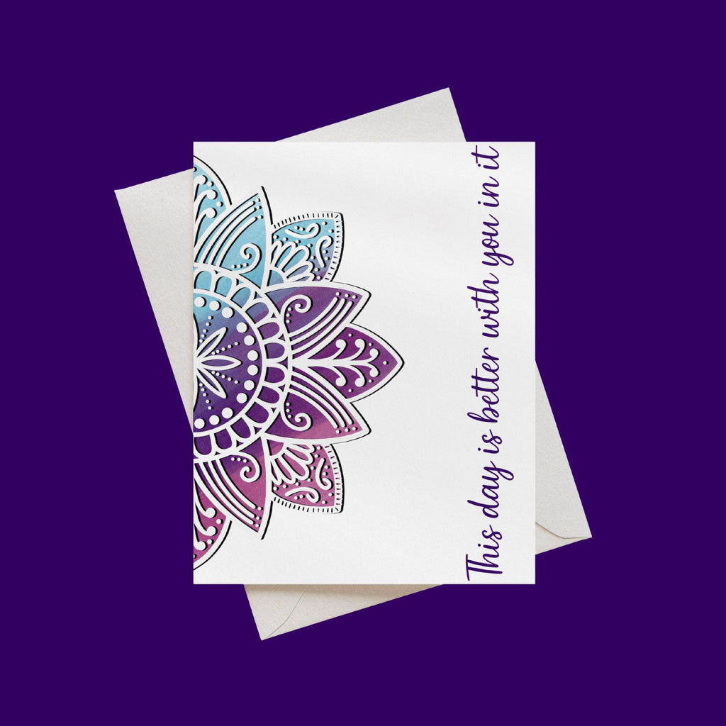 This Day is Better With You In It Card