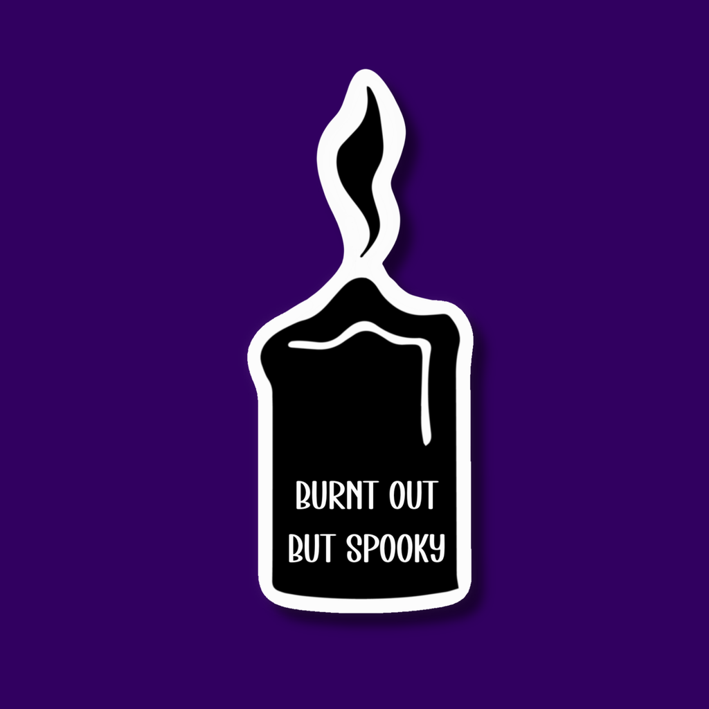 Burnt Out But Spooky Candle Sticker