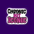 Chronic But Iconic