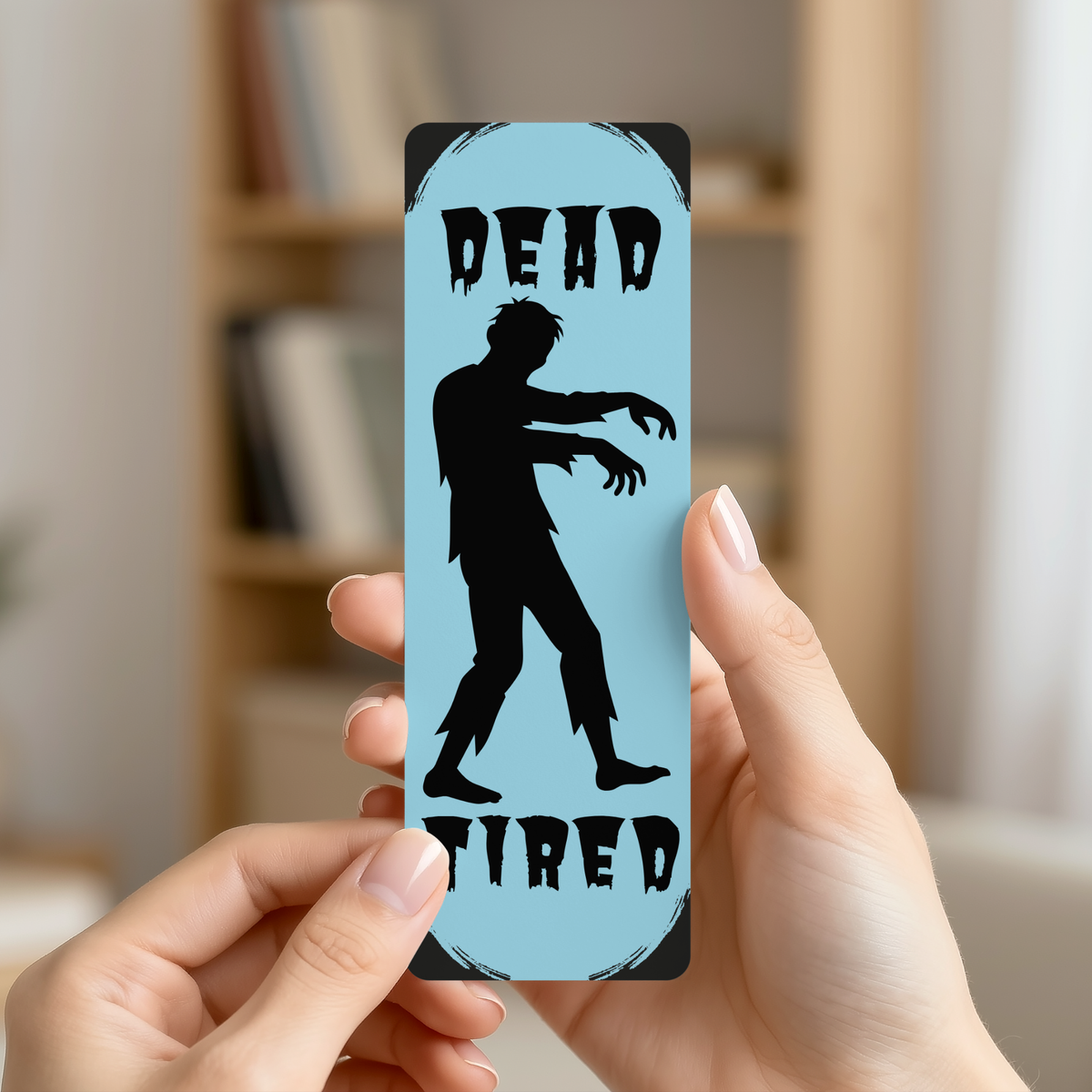 Dead Tired Bookmark