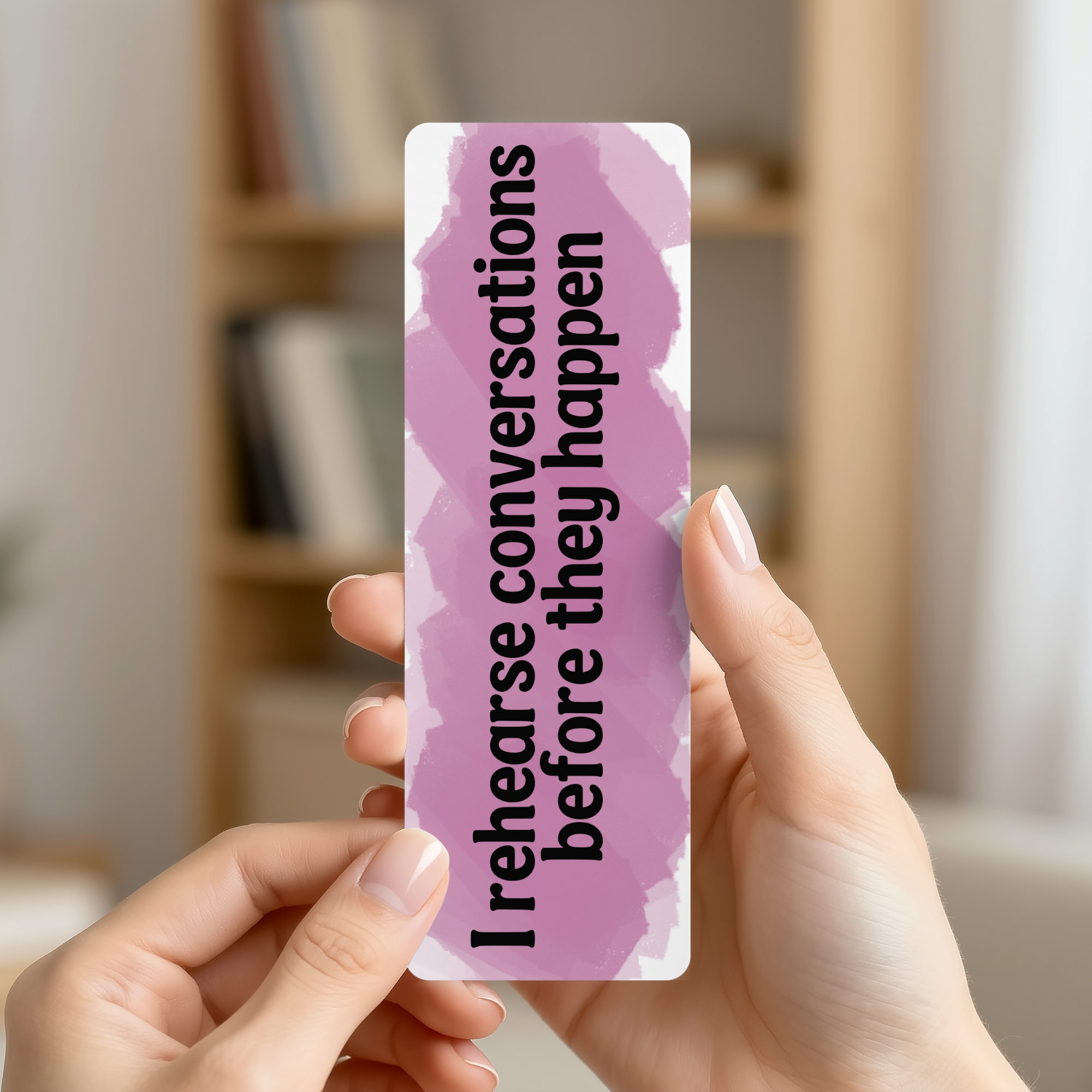 I Rehearse Conversations Bookmark