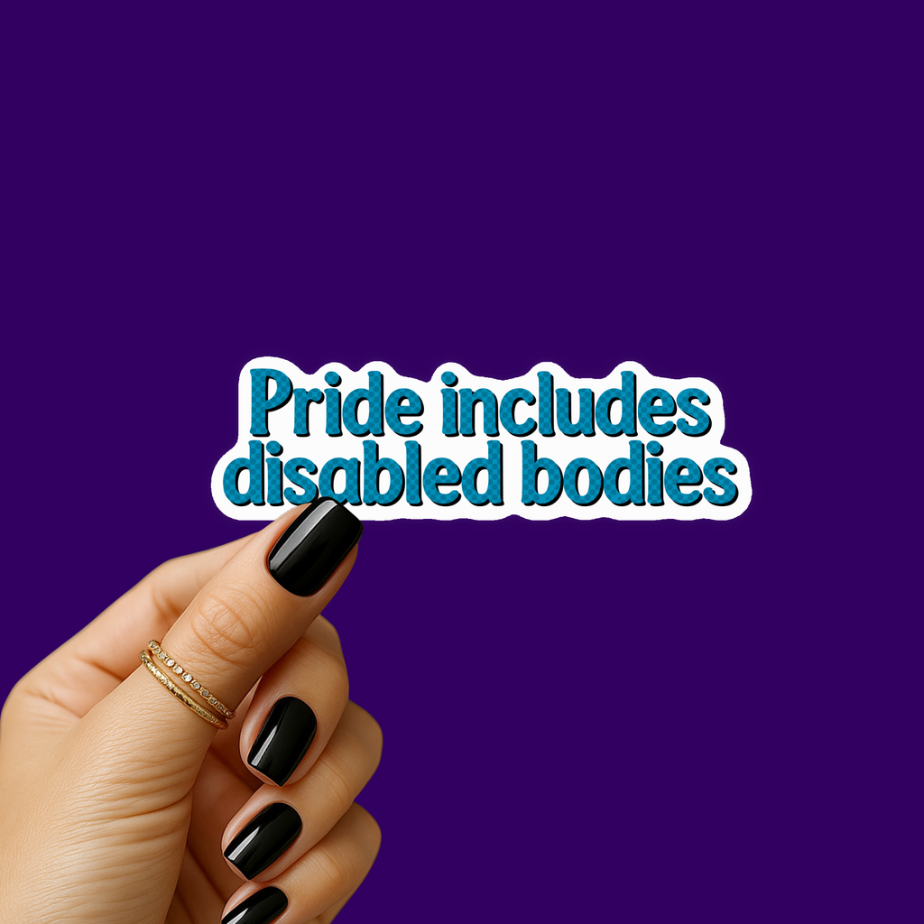 Pride Includes Disabled Bodies Sticer