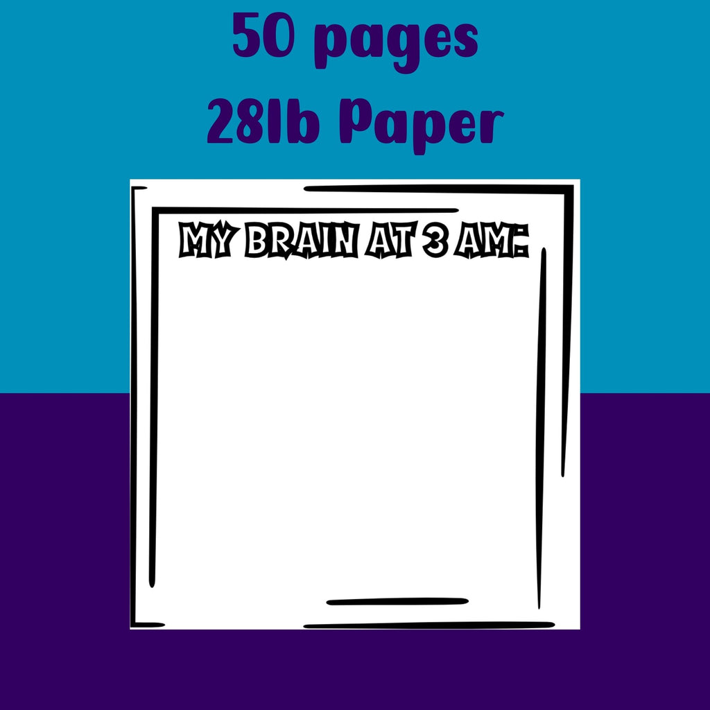 My Brain at 3 Am Notepad