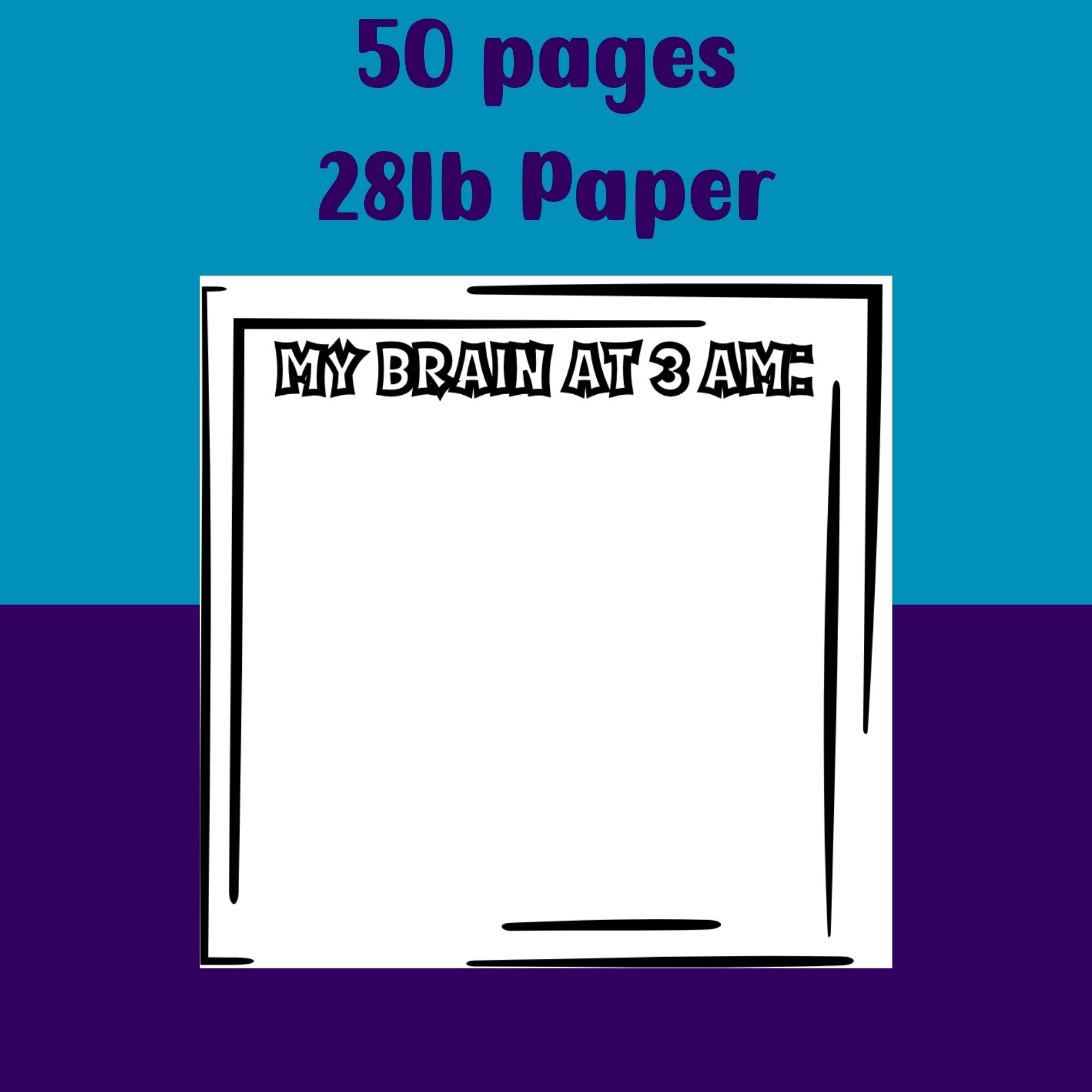 My Brain at 3 Am Notepad
