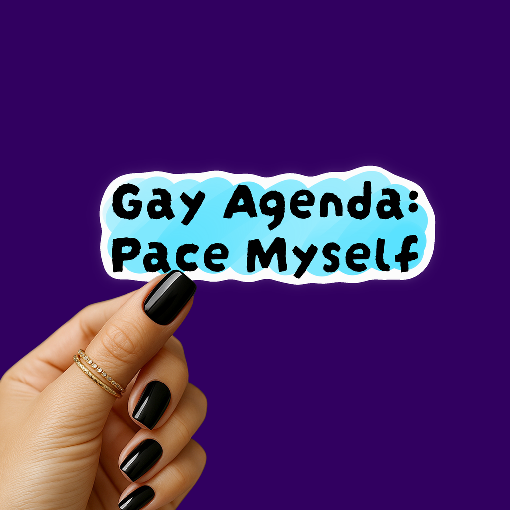 Gay Agenda: Pace Myself Sticker
