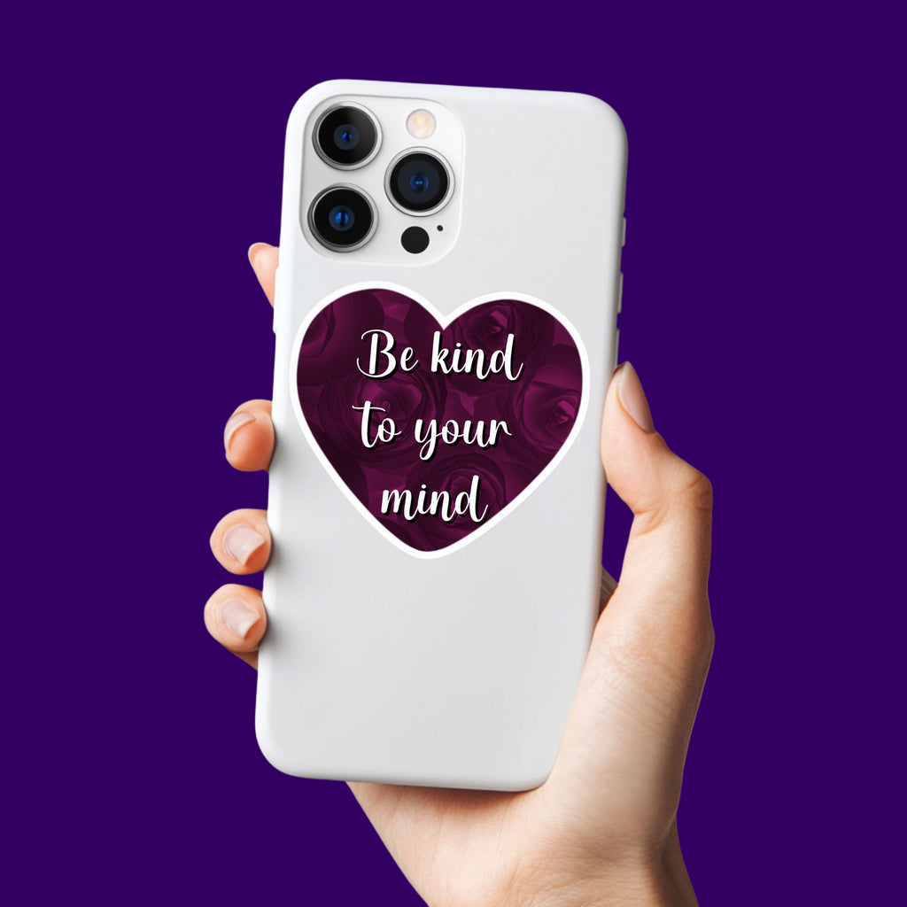 Be Kind to Your Mind Sticker
