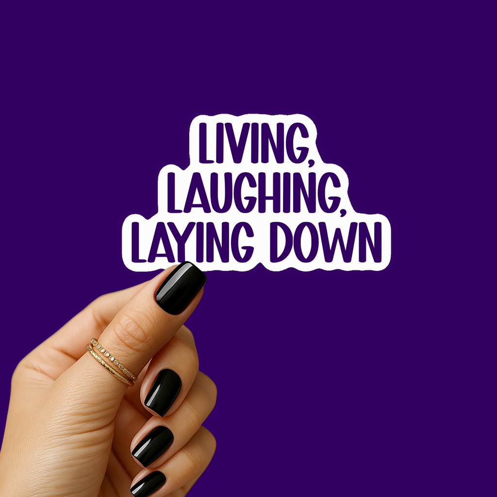 Living, Laughing, Laying Down Sticker