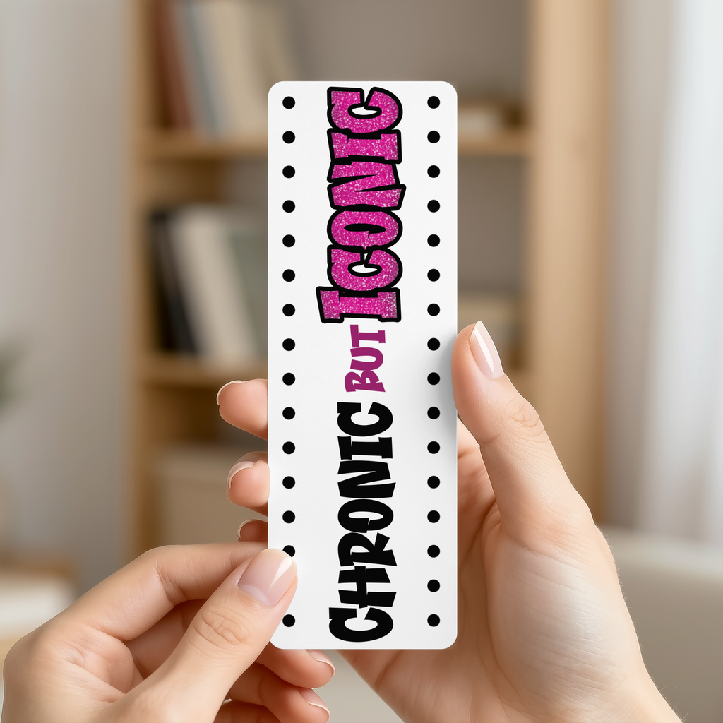 Chronic But Iconic Bookmark