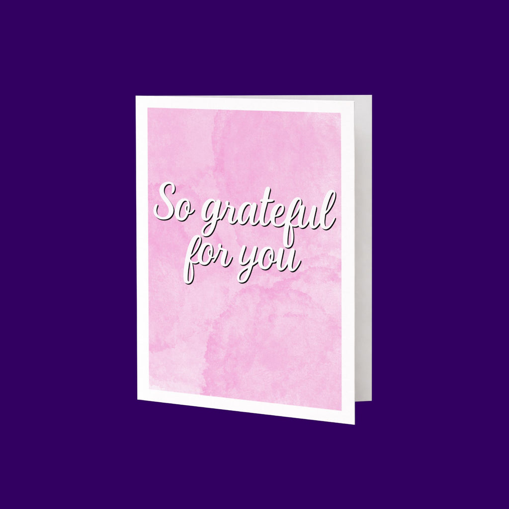 Grateful For You Card