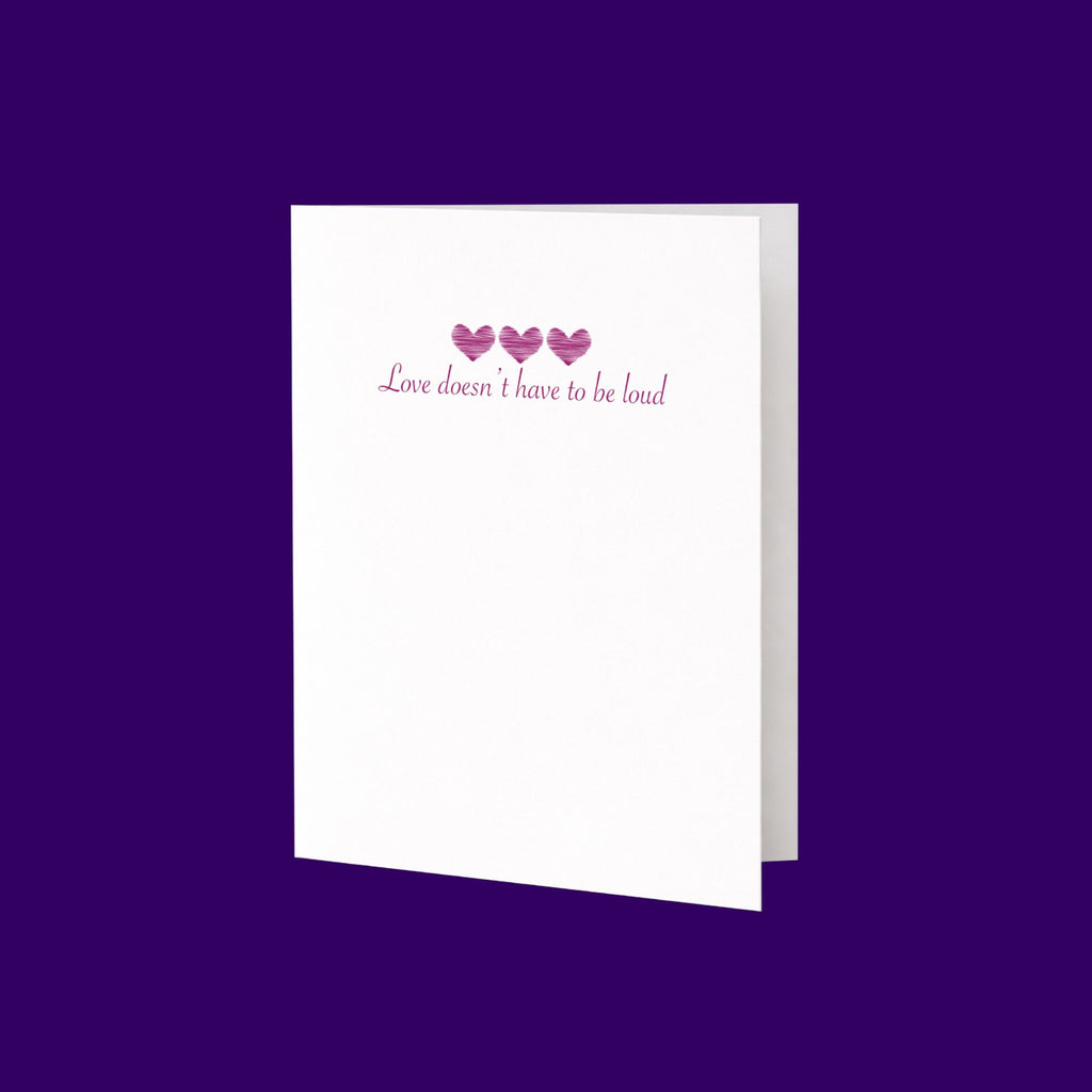 Love Doesn't Have to be Loud Card