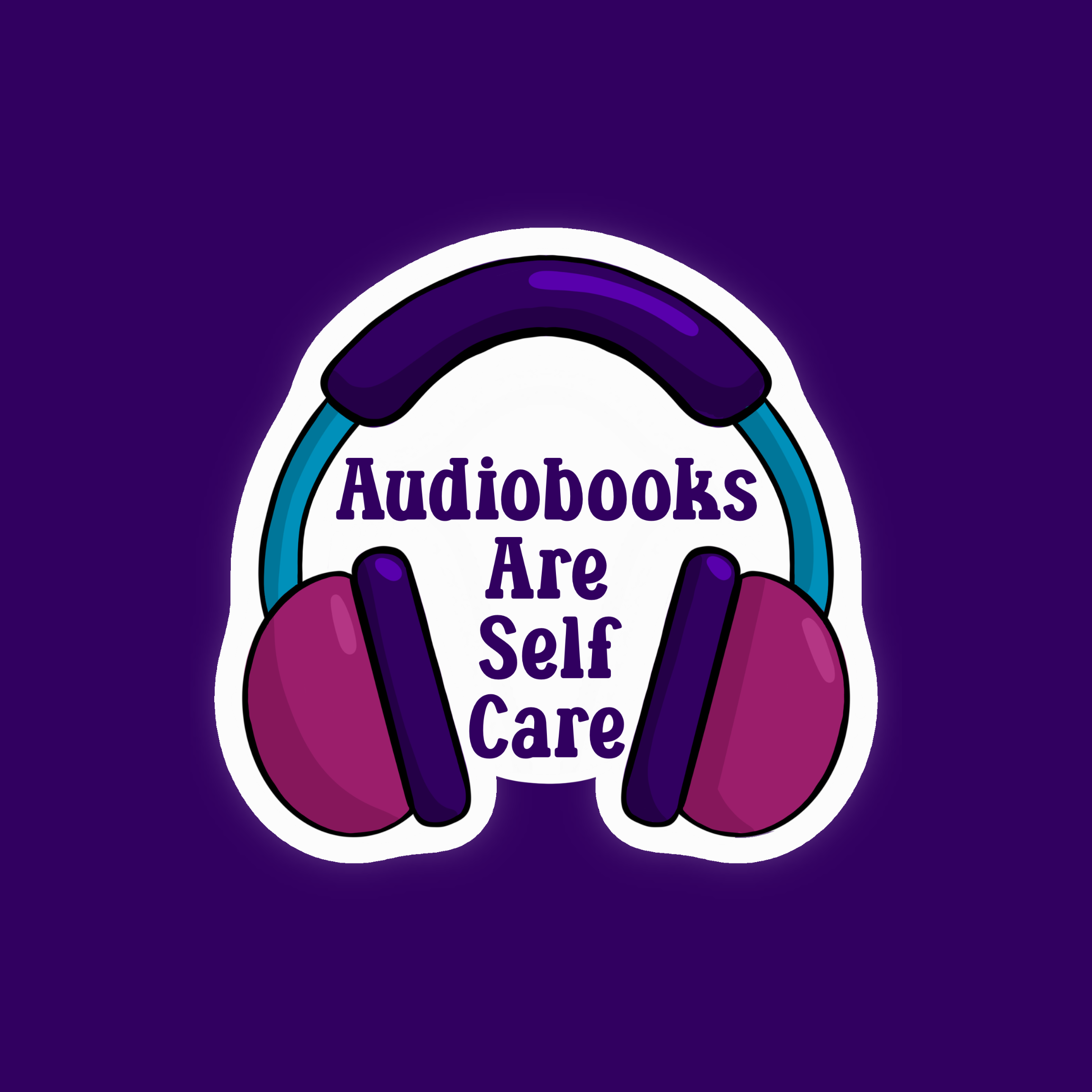 Audiobooks are Self Care Sticker