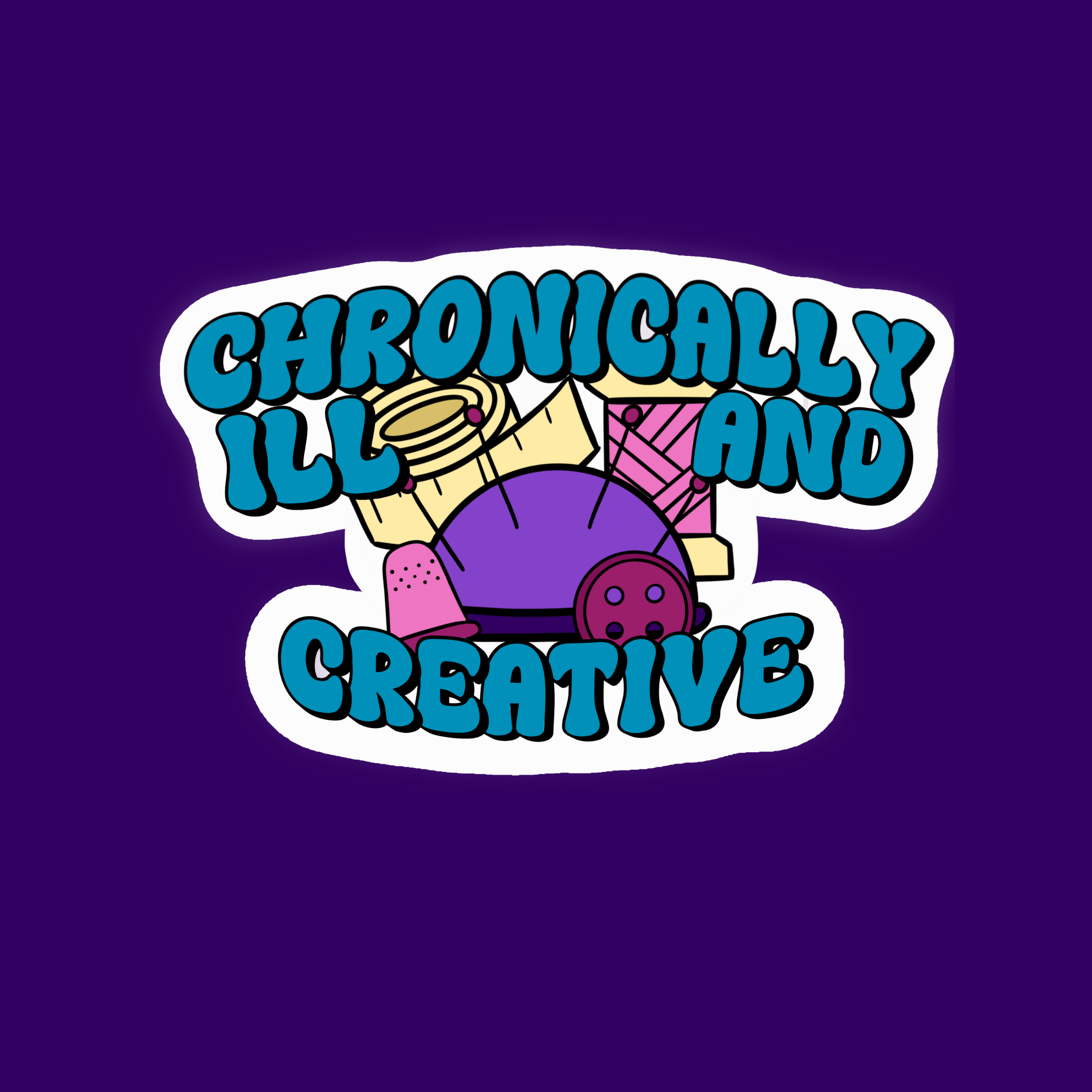 Chronically Ill and Creative Sewing Sticker