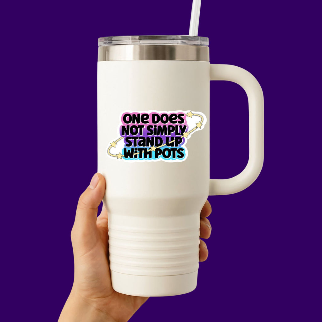 One Does Not Simply Stand Up with POTS Sticker