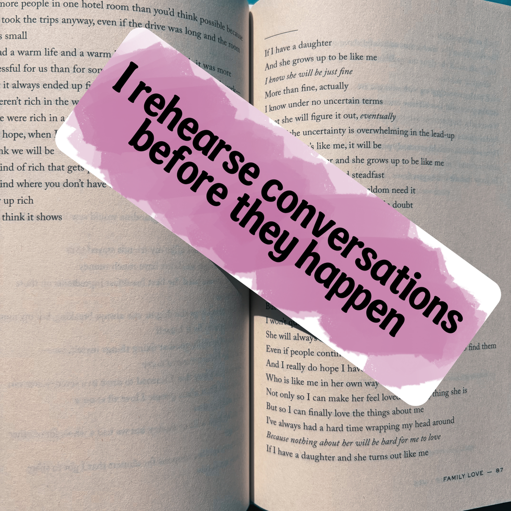 I Rehearse Conversations Bookmark