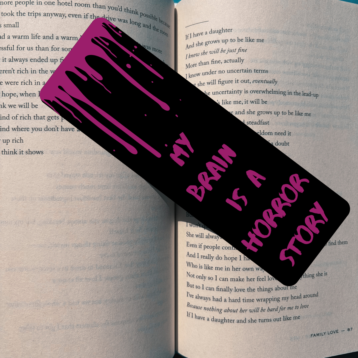 My Brain is a Horror Story Bookmark
