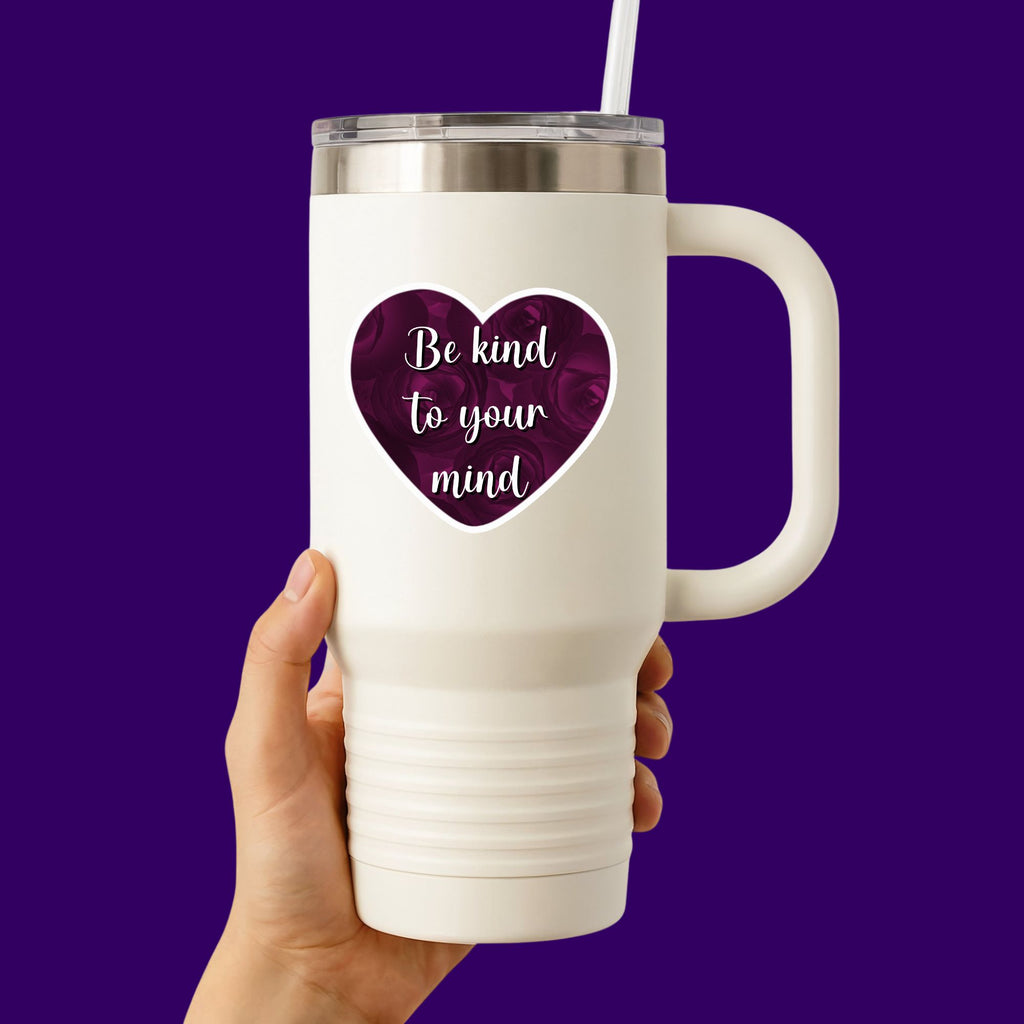Be Kind to Your Mind Sticker