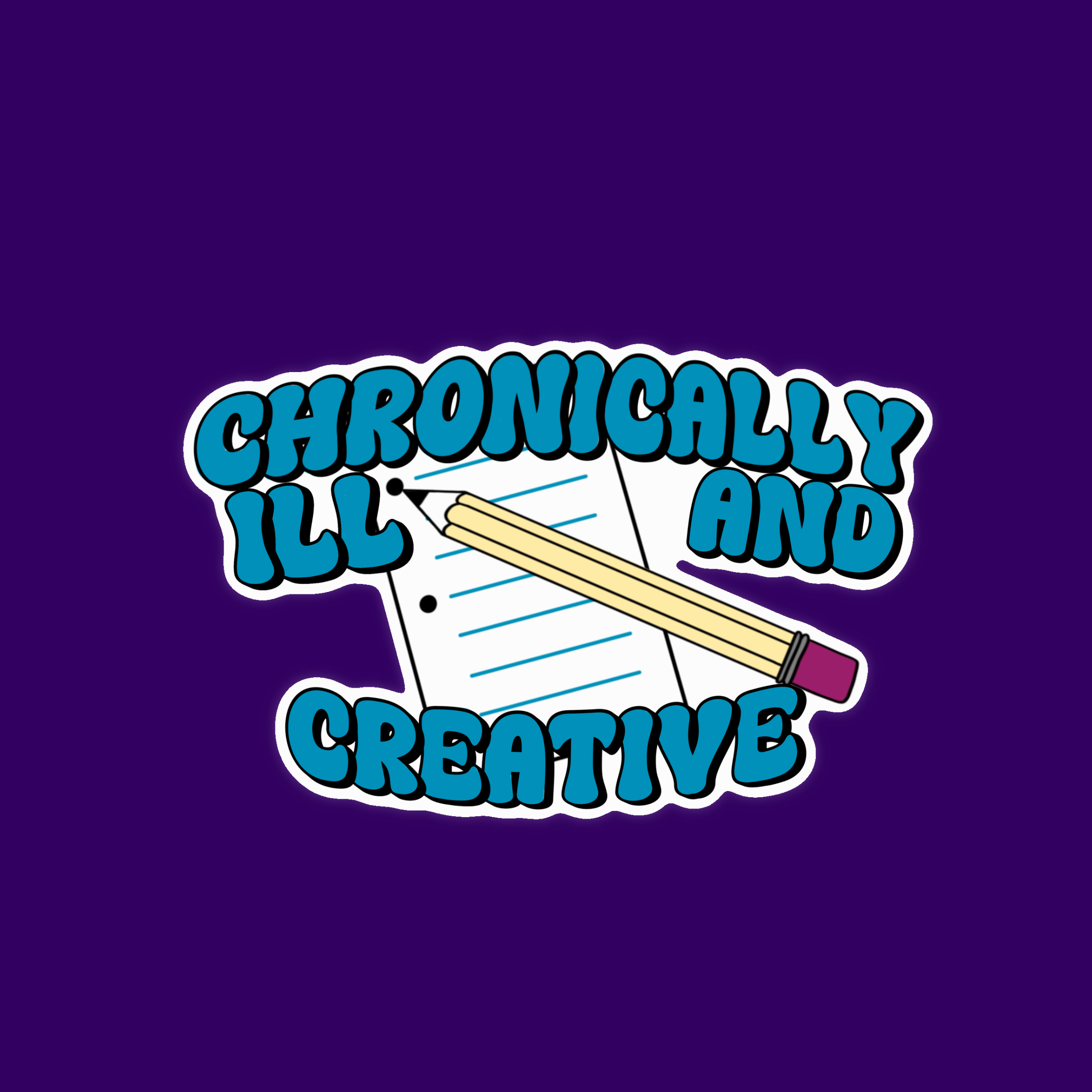 Chronically Ill and Creative Writing Sticker