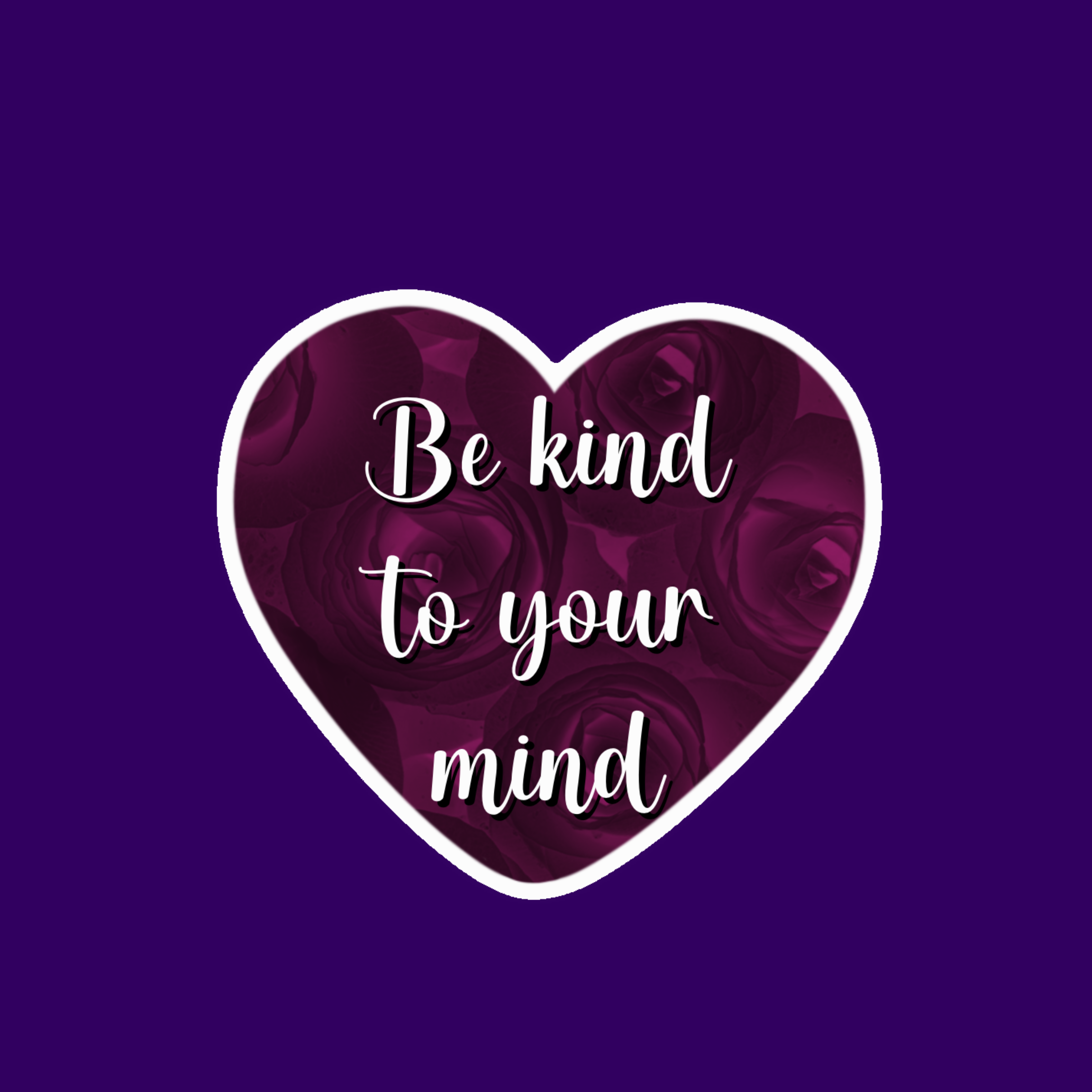 Be Kind to Your Mind Sticker