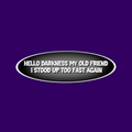 Hello Darkness Sticker