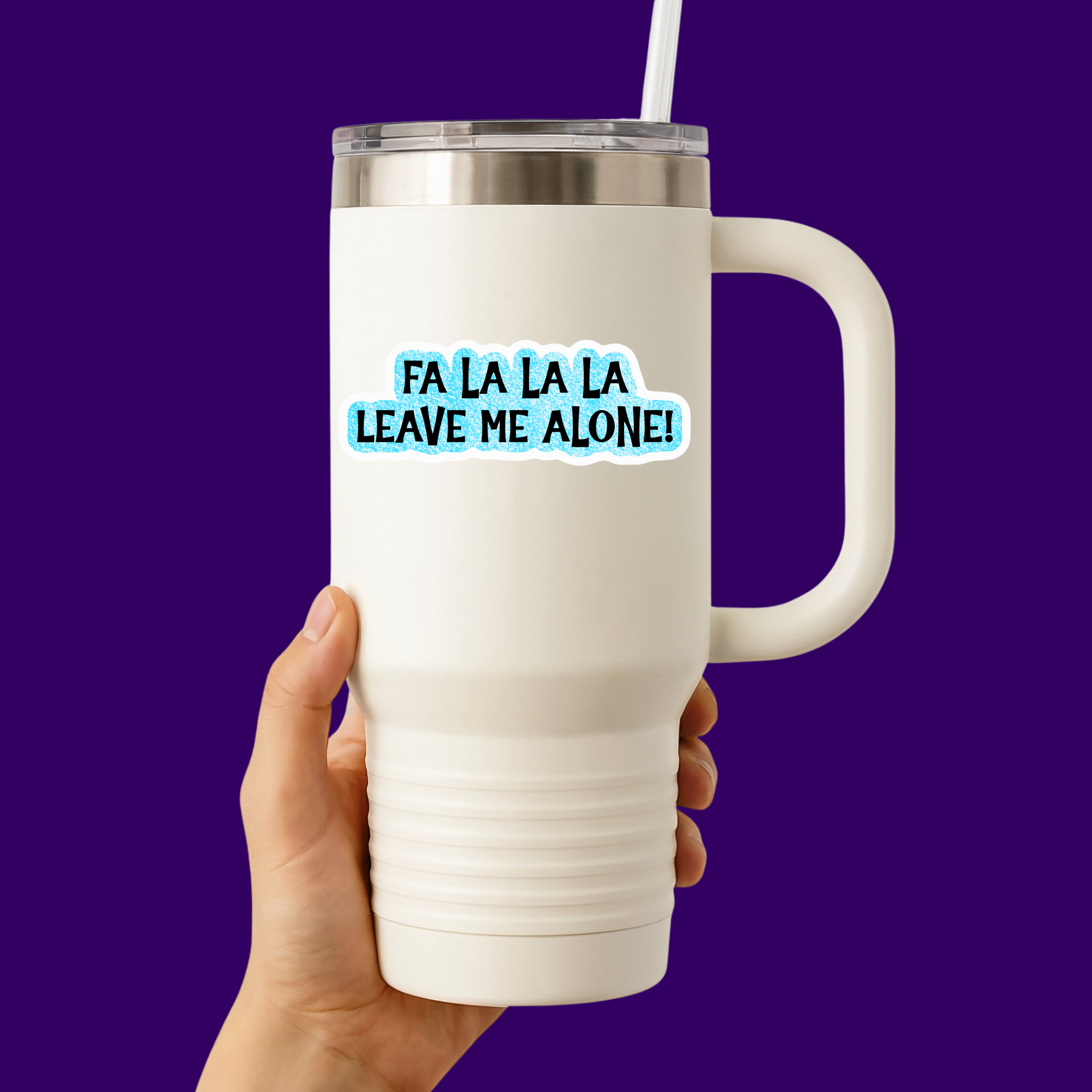 Fa La La La Leave Me Alone Sticker