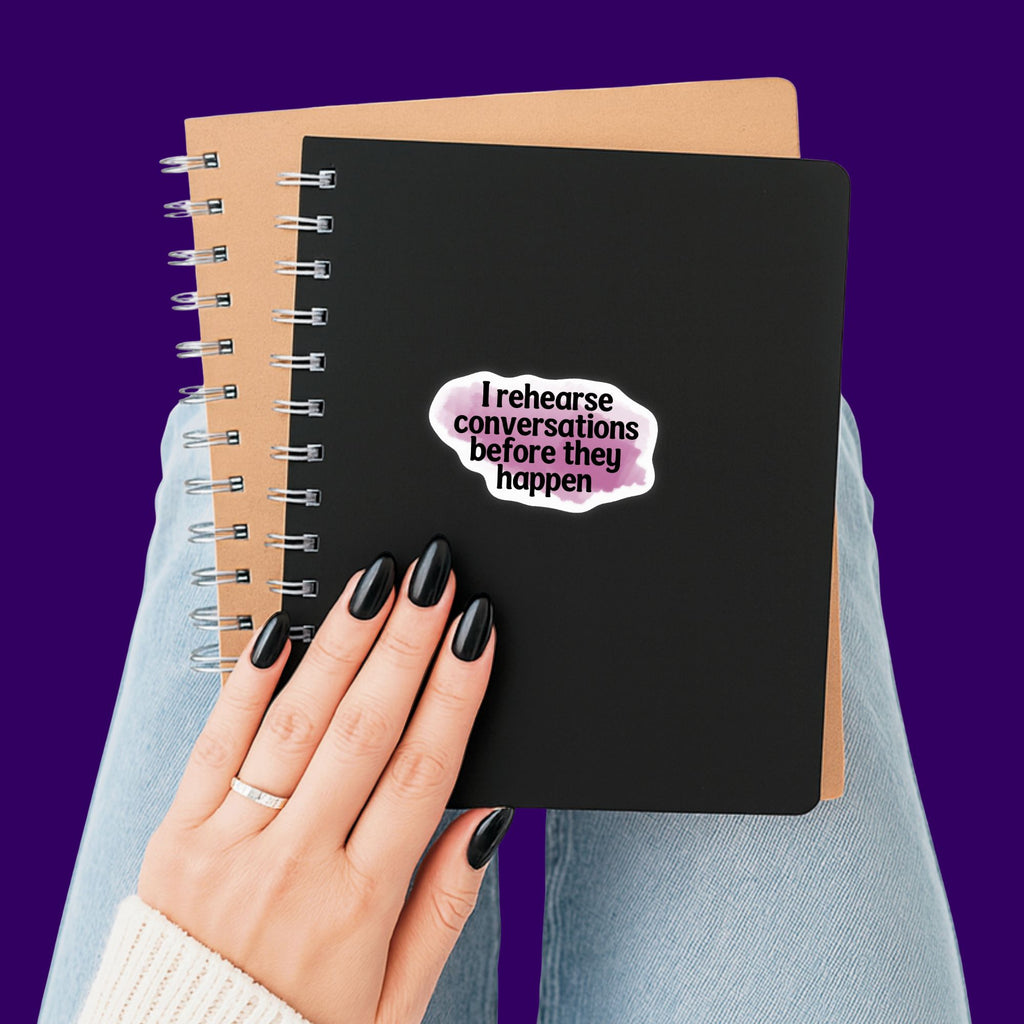 I Rehearse Conversations Sticker