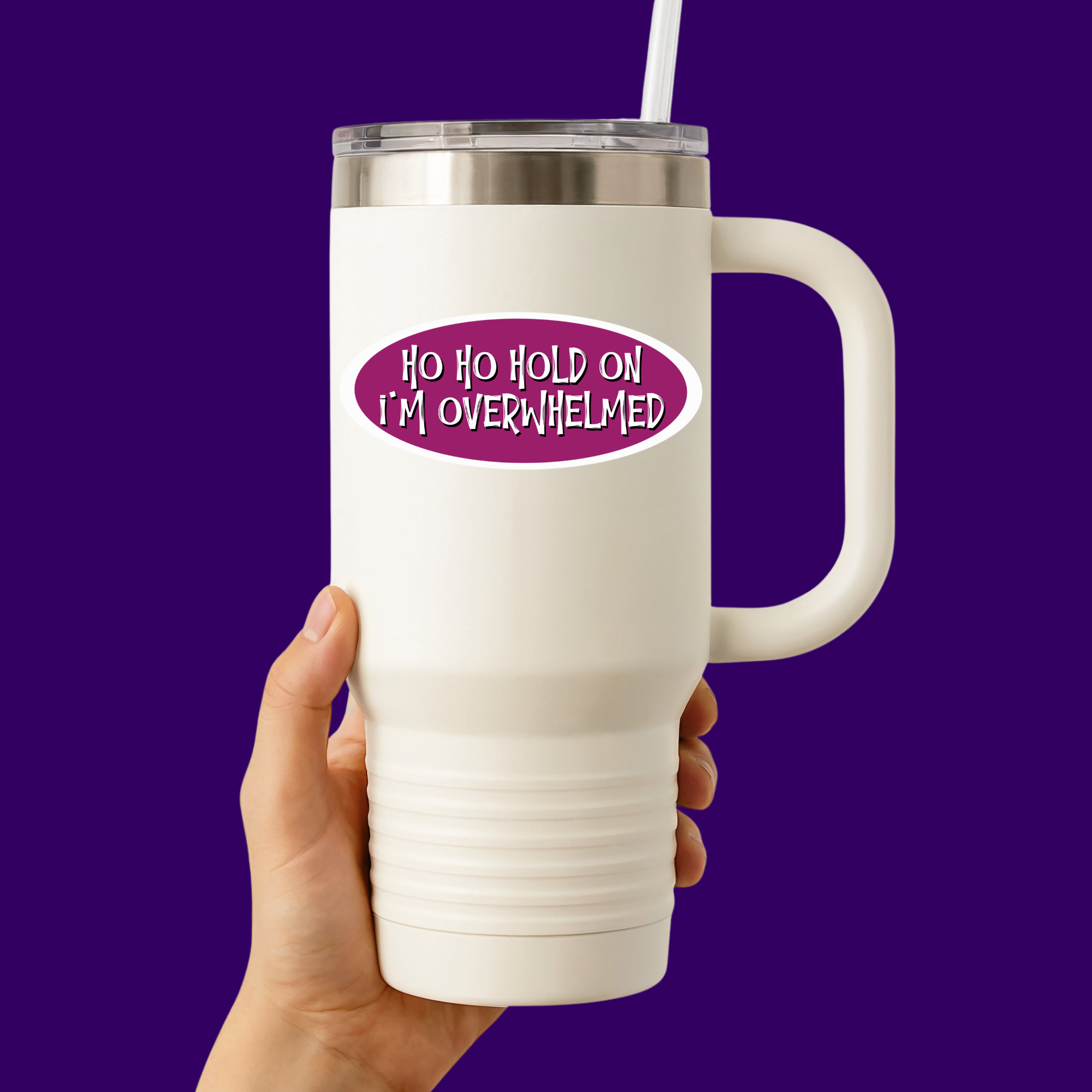 Ho Ho Hold on I'm Overwhelmed Sticker