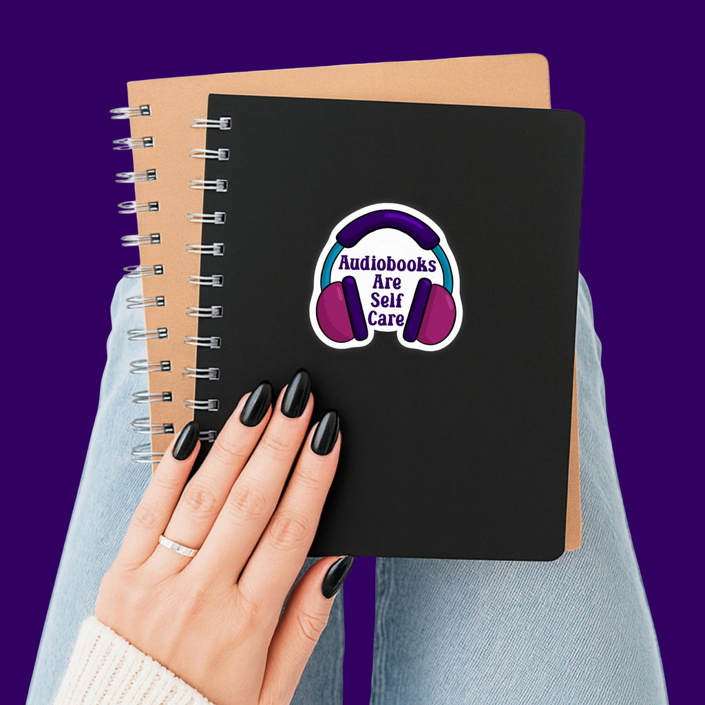 Audiobooks are Self Care Sticker