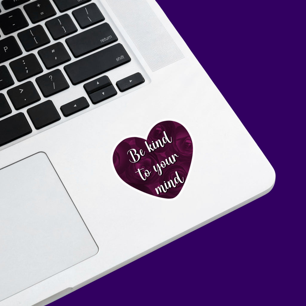 Be Kind to Your Mind Sticker
