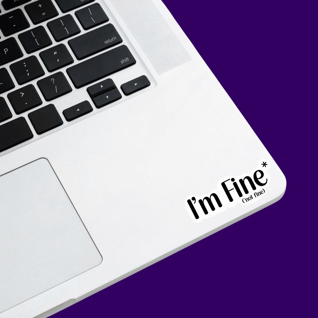 I'm Fine (Not Fine) Sticker