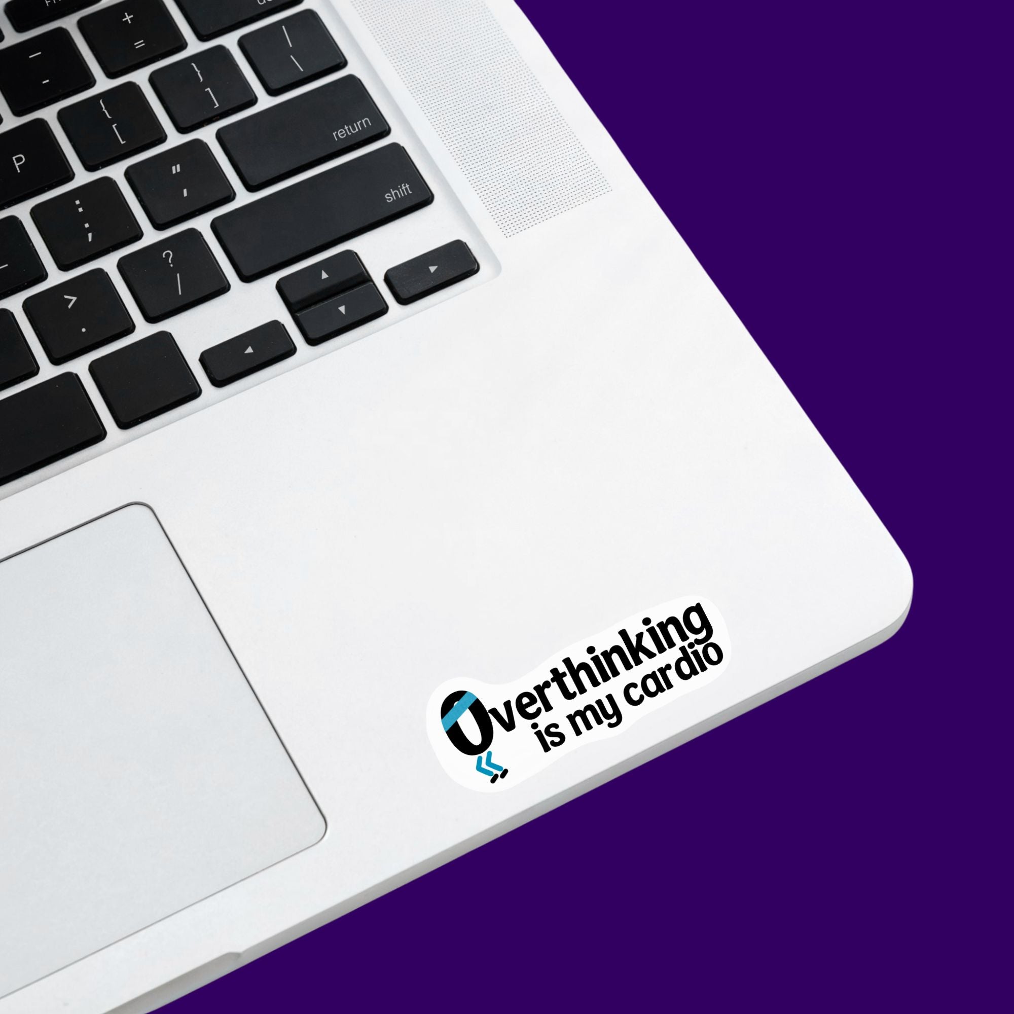 Overthinking Is My Cardio Sticker
