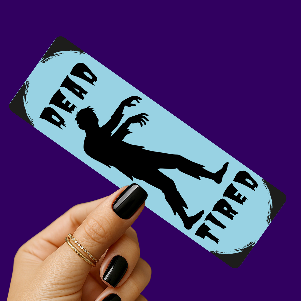 Dead Tired Bookmark