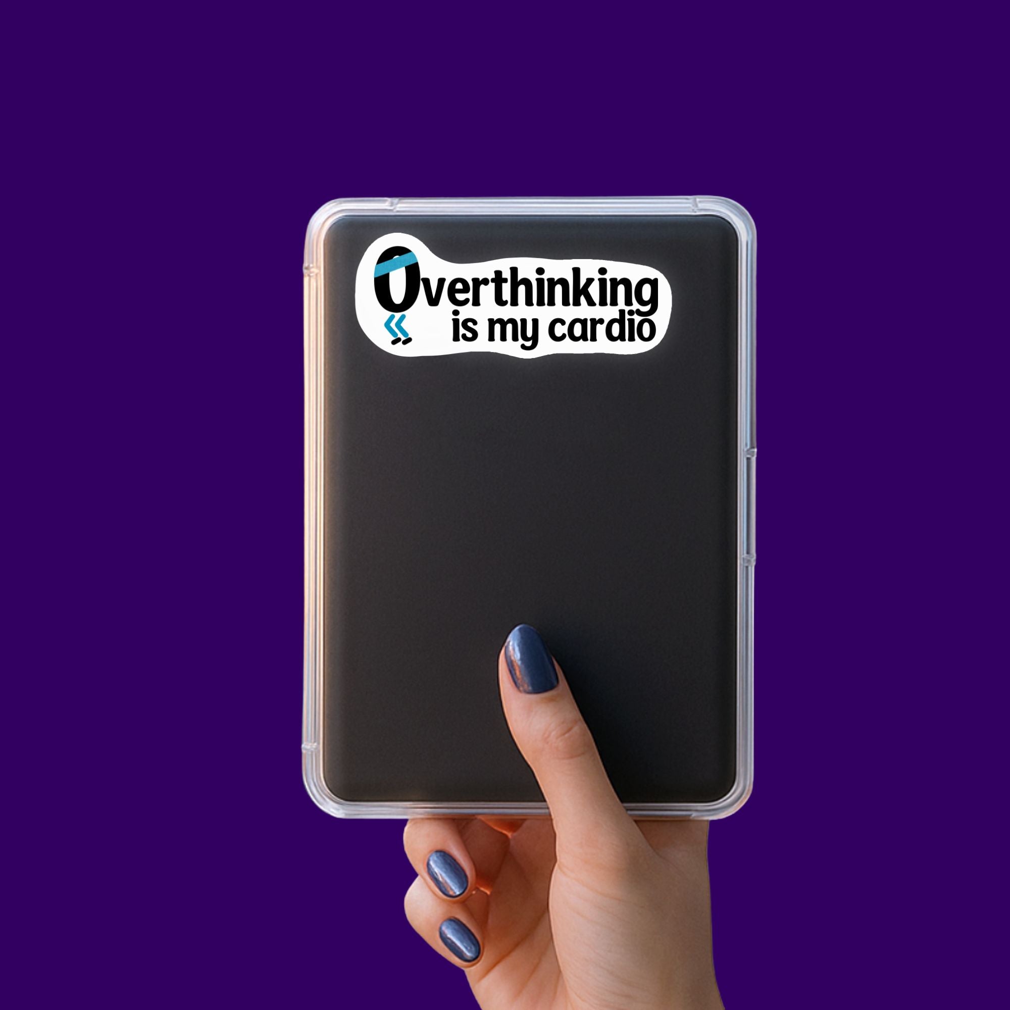 Overthinking Is My Cardio Sticker