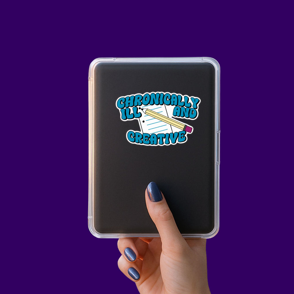 Chronically Ill and Creative Writing Sticker