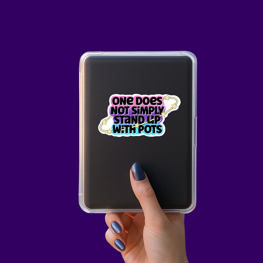 One Does Not Simply Stand Up with POTS Sticker