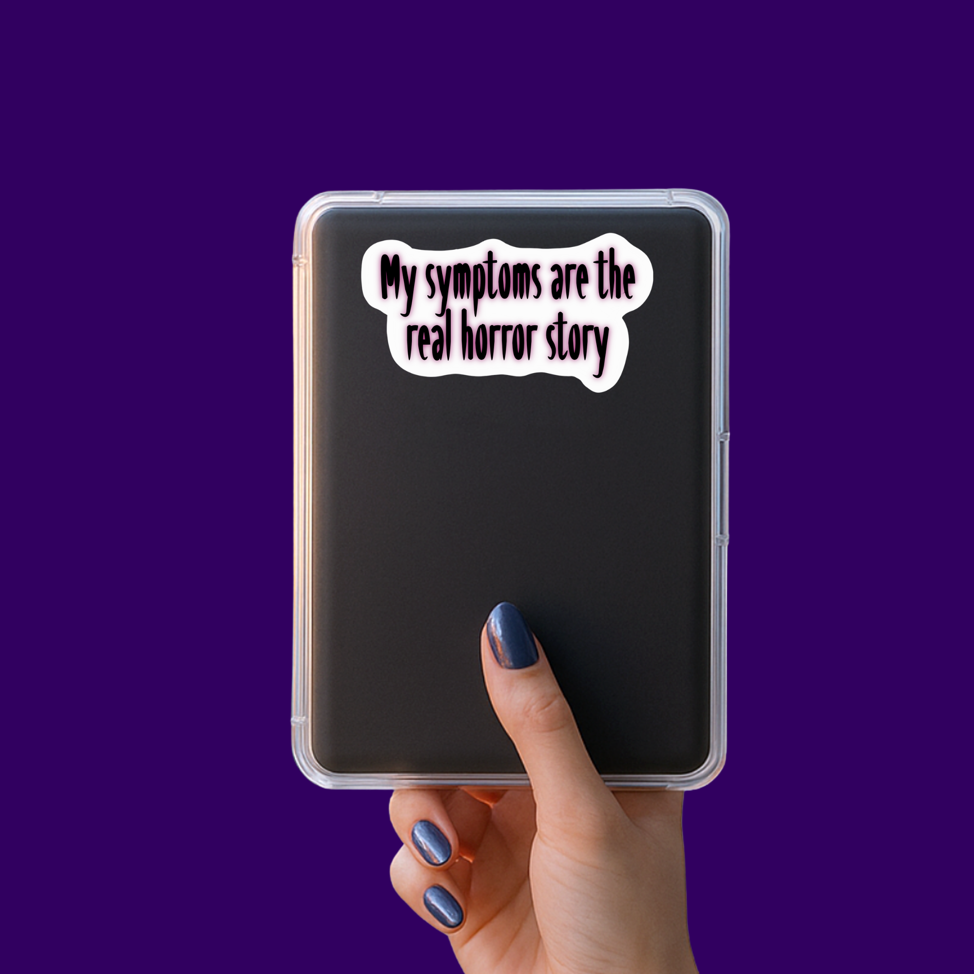 My Symptoms are the Real Horror Story Sticker