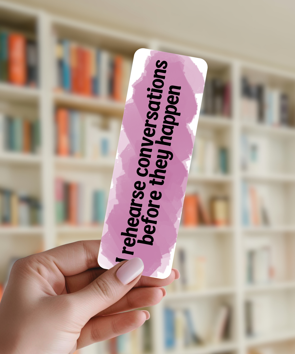 I Rehearse Conversations Bookmark