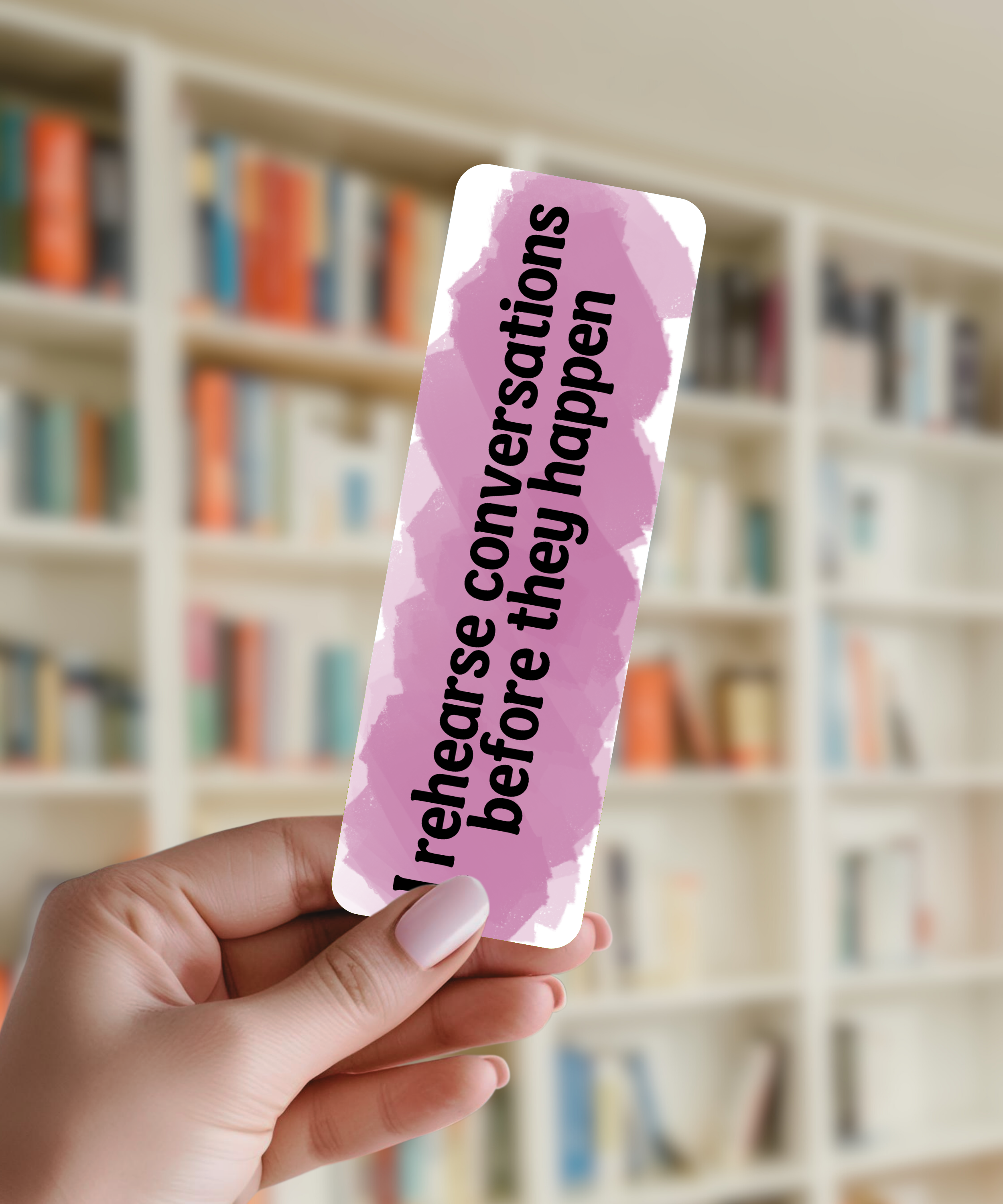 I Rehearse Conversations Bookmark