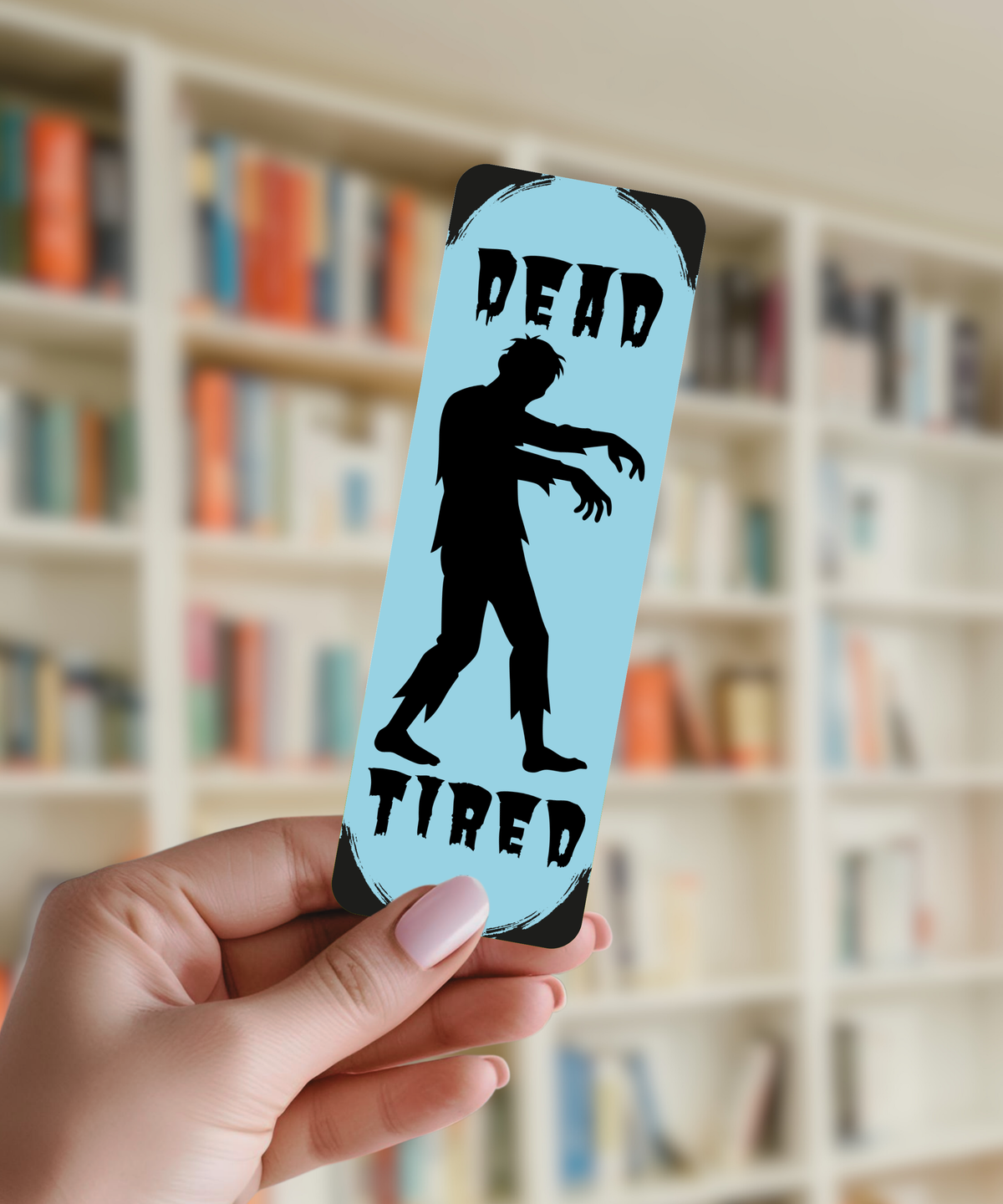Dead Tired Bookmark